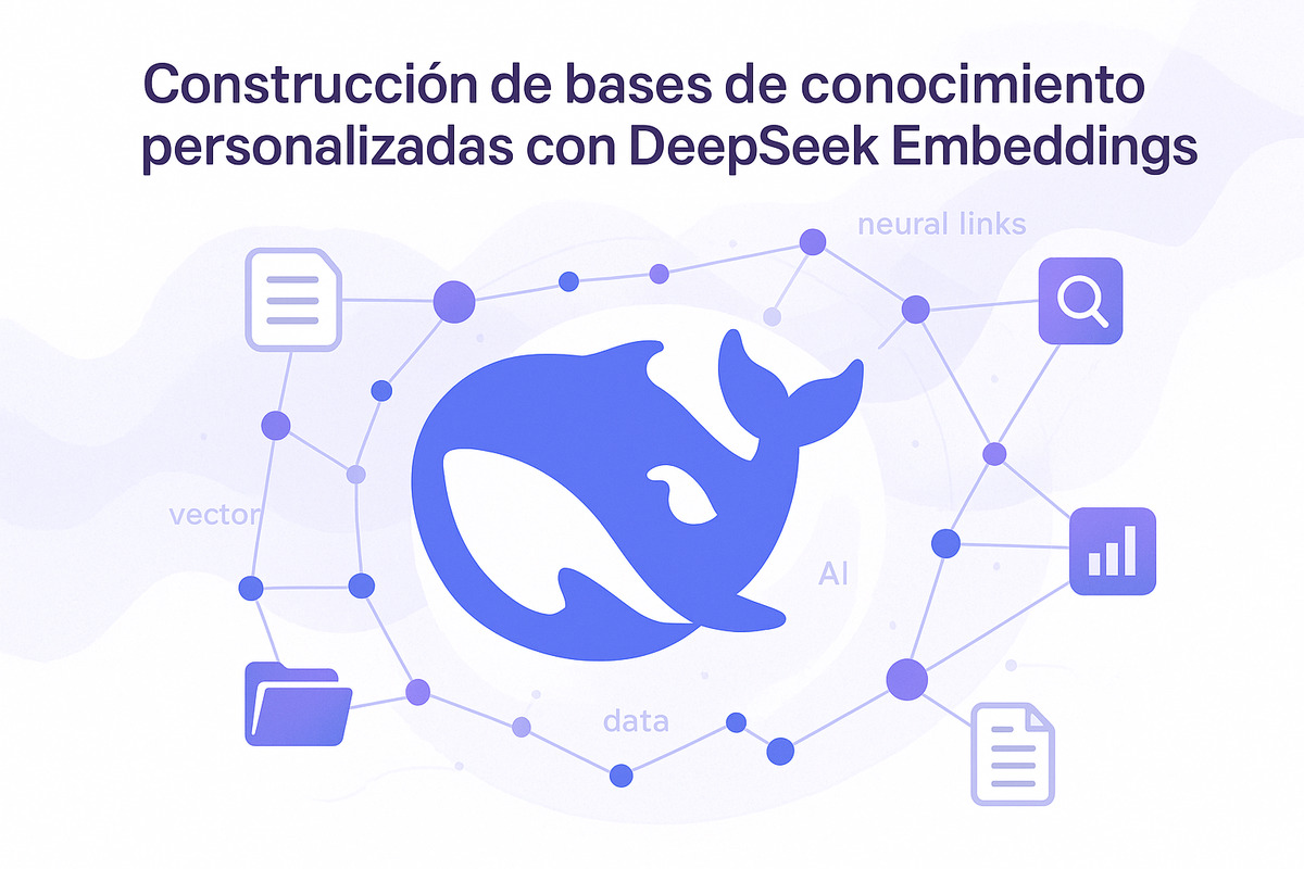 Construcción de bases de conocimiento personalizadas con DeepSeek Embeddings