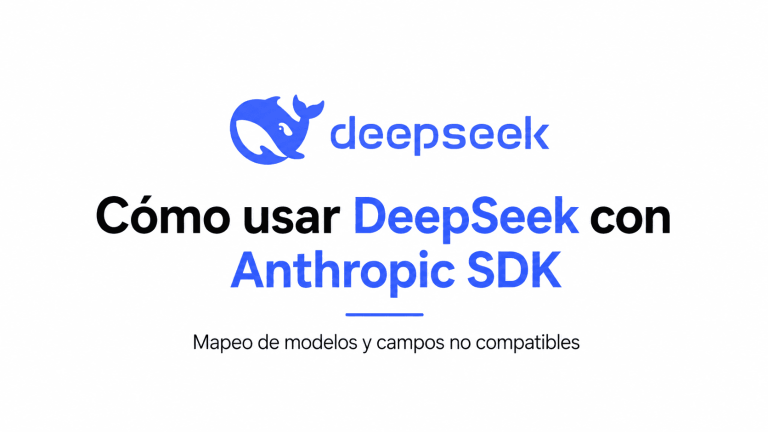 Cómo usar DeepSeek con Anthropic SDK: mapeo de modelos y campos no compatibles